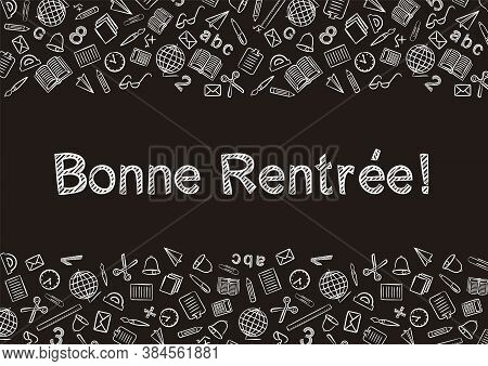 French Back To School Text Written By White Chalk On Blackboard. Blank For School Banner, Presentati