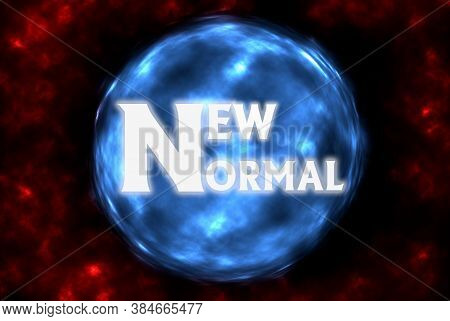 Abstract Background With New Normal Wording Concept. The World Is Changing To Balance It Into New No