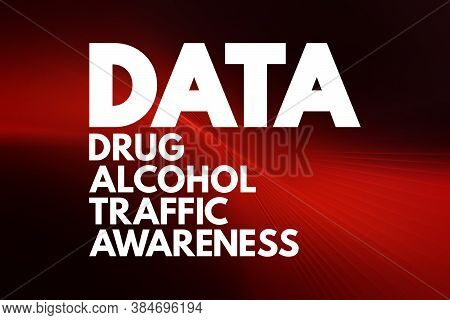 Data - Drug Alcohol Traffic Awareness Acronym, Medical Concept Background