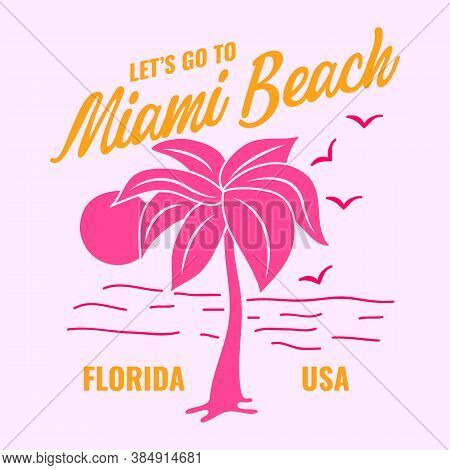 Miami Beach Lettering, Illustration Of A Beach With A Palm Tree And The Sun, Slogan Print Vector