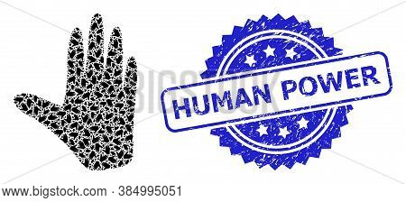 Human Power Corroded Stamp Seal And Vector Fractal Mosaic Hand. Blue Stamp Seal Has Human Power Text