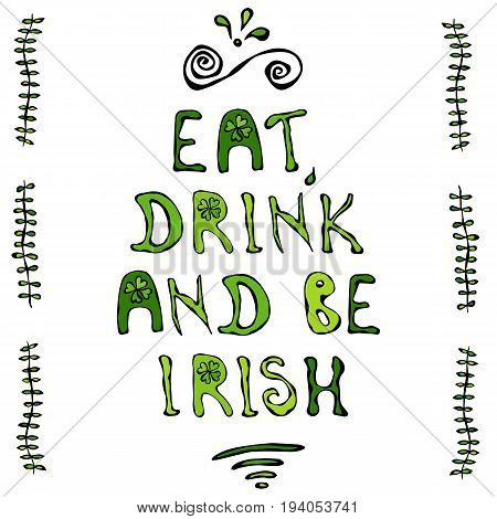 Eat Drink and Be Irish. Saint Patrick's Day Card