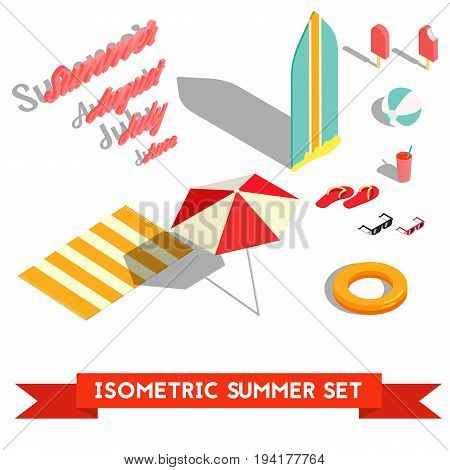 Set of isometric summer vacation elements. Umrella, drink, sunglasses, beach ball, ice cream, inflatable ring, surfboard, lettering isolated on white background. Vector illustration Eps10