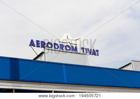 Tivat Montenegro - June 22 2017: Sign 