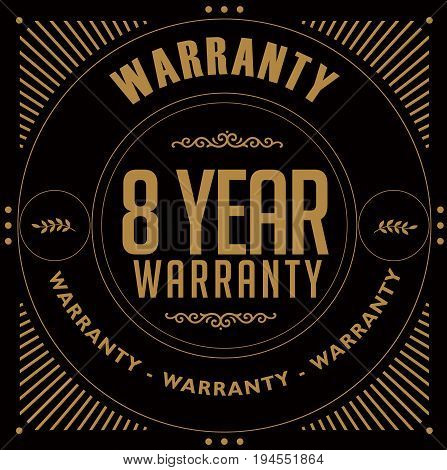 8 year warranty vintage grunge rubber stamp guarantee background