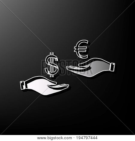 Currency exchange from hand to hand. Dollar adn Euro. Vector. Gray 3d printed icon on black background.