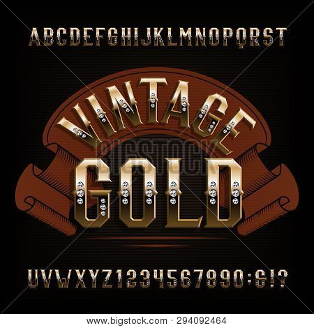 Vintage Gold Alphabet Font. Golden Letters And Numbers With Diamond Gemstone. Stock Vector Typescrip