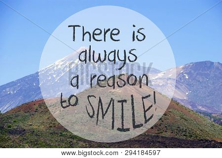 Vulcano Mountain, Quote Always Reason To Smile