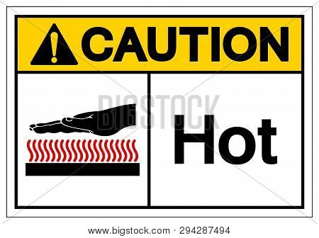 Caution Hot Symbol Sign, Vector Illustration, Isolate On White Background Label .eps10