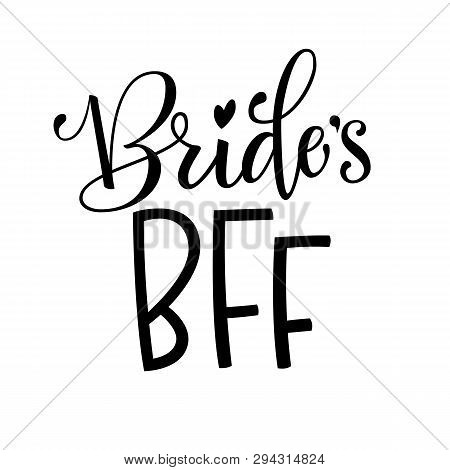 Bride's Bff - Henparty - Modern Calligraphy And Lettering For Cards, Prints, T-shirt Design