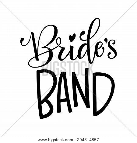 Bride's Band - Henparty Modern Calligraphy And Lettering For Cards, Prints, T-shirt Design