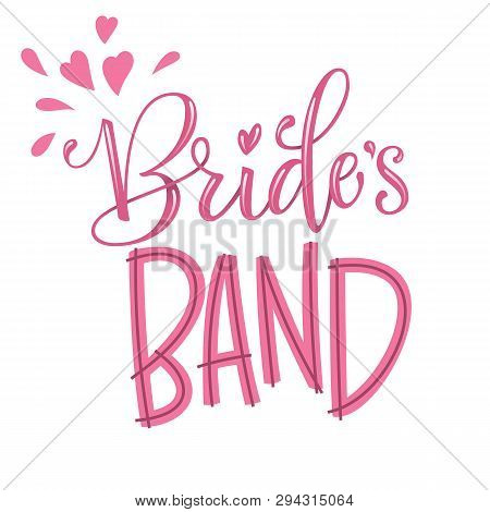 Bride's Band - Henparty Modern Calligraphy And Lettering For Cards, Prints, T-shirt Design