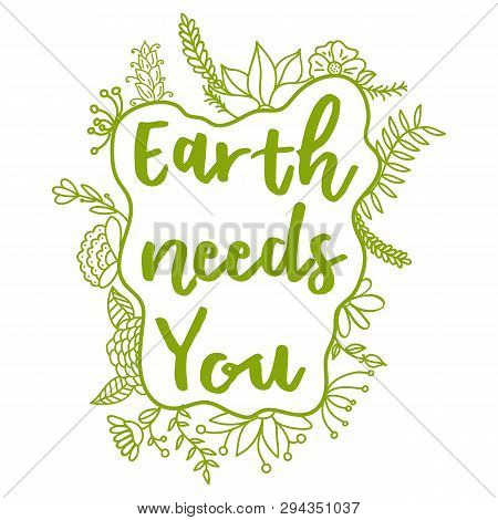 Earth Needs You. Zero Waste Concept. Vector Illustration.