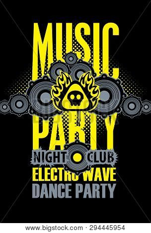 Vector Poster Or Playbill For A Dance Music Party In The Night Club With Audio Speaker On The Black 