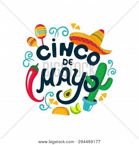 Cinco De Mayo. Festive Poster To The Mexican National Celebration. Sombrero, Maracas, Cactus, Chili,