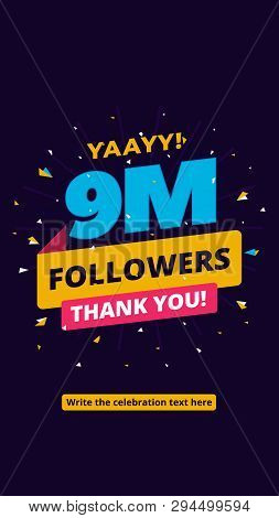 9m Followers, One Million Followers Social Media Post Background Template. Creative Celebration Typo