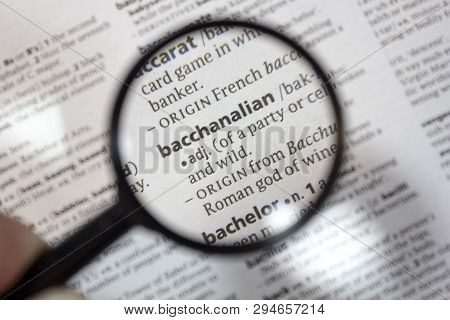 The Word Of Phrase Bacchanalian In A Dictionary.
