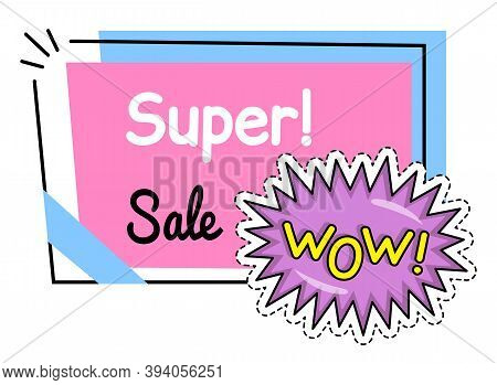 Super Sale Banner With Wow Speech Bubble. Discount Poster Template. Big Sale Special Offer With Lett