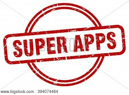 Super Apps Stamp. Super Apps Round Vintage Grunge Sign. Super Apps