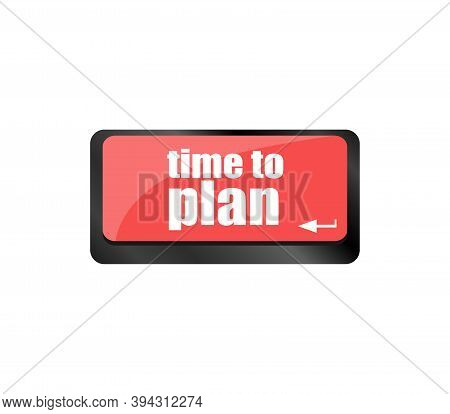 Future Time To Plan Concept With Key On Computer Keyboard