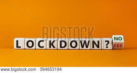 End Of The Corona Lockdown. Turned A Cube And Changed The Expression 'lockdown Yes' To 'lockdown No'