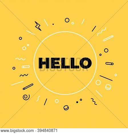 Hello Or Hi There On Bright Yellow Background For Banner. Lettering For Banner, Poster And Sticker C