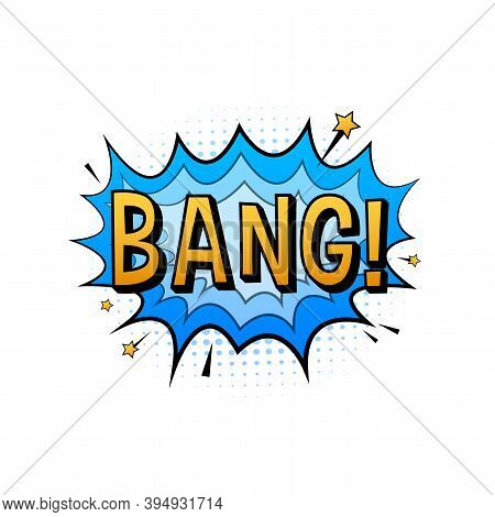 Comic Speech Bubbles With Text Bang. Vintage Cartoon Illustration. Symbol, Sticker Tag, Special Offe