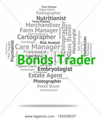 Bonds Trader Represents Businessman Salesman And Job
