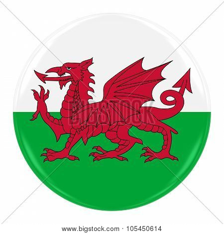 Welsh Flag Badge - Flag Of Wales Button Isolated On White