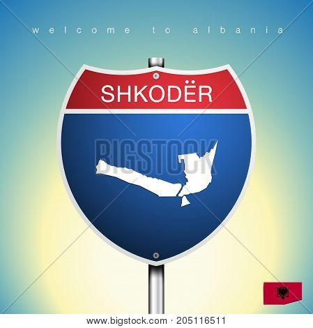 An Sign Road America Style with state of Albania with Green background and message Shkoder and map vector art image illustration