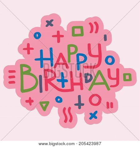 Beautiful birthday invitation card design colorful lettering poctcard vector greeting decoration strips lettering. Calligraphy text for party festive cartoon poster and celebrate present banner.