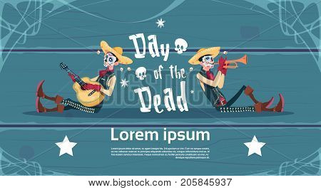 Day Of Dead Traditional Mexican Halloween Holiday Party Decoration Banner Invitation Skeleton Play Guitar Flat Vector Illustration