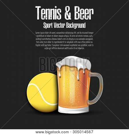 Tennis Ball With Mug Of Beer. Pattern For Banner, Poster, Greeting Card, Party Invitation, Signboard