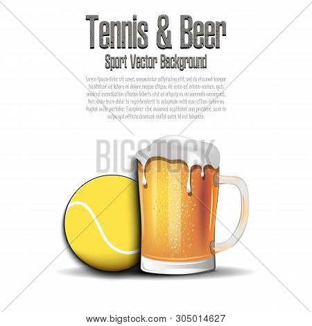 Tennis Ball With Mug Of Beer. Pattern For Banner, Poster, Greeting Card, Party Invitation, Signboard