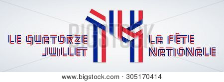 Congratulatory Design For July 14, France Bastille Day. Text Made Of Bended Ribbons With French Flag