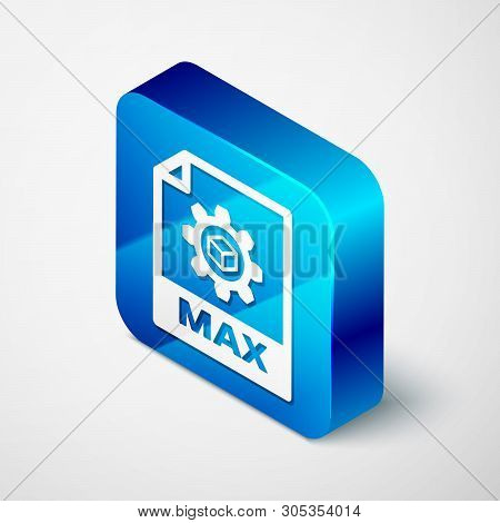 Isometric Max File Document Icon. Download Max Button Icon Isolated On White Background. Max File Sy