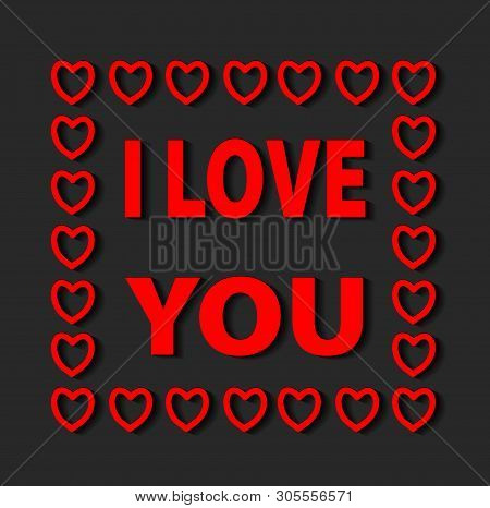 I Love You Lettering Greeting Card With Red Hearts. Typographical Stock Vector Illustration Backgrou