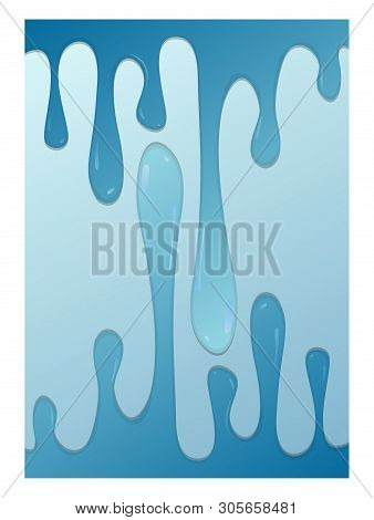 Flowing Liquid With Streams And Dropps. Falling Water. A4 Format. Art Can Be Used For Poster, Postac