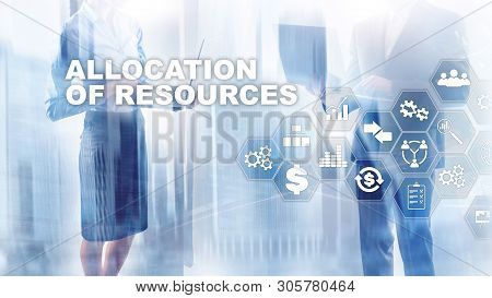 Allocation Of Resources Concept. Strategic Planning. Mixed Media. Abstract Business Background. Fina