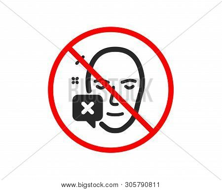 No Or Stop. Face Declined Icon. Human Profile Sign. Facial Identification Error Symbol. Prohibited B