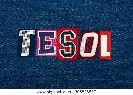 Tesol Text Word Collage, Multi Colored Fabric On Blue Denim, Teach English To Speakers Of Other Lang