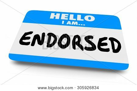 Endorsed Approved Official Endorsement Name Tag 3d Illustration