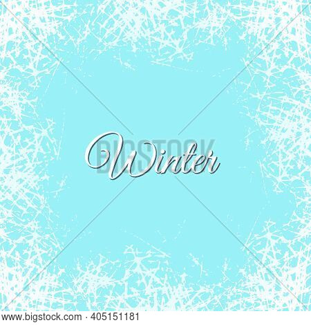 Ice Crystals Design Texture On Freeze Window. Vector Frame With Frosted Patterns. Winter Holiday Bac