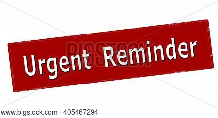 Rubber Stamp With Text Urgent Reminder Inside, Vector Illustration