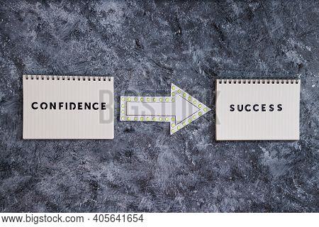 From Confidence To Succcess Message With Notepads And Arrow, Psychology And Attitude