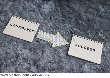 From Confidence To Succcess Message With Notepads And Arrow, Psychology And Attitude