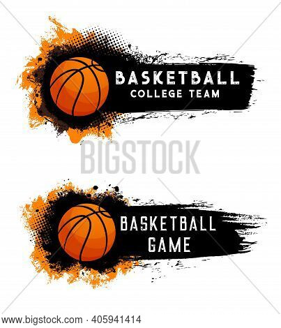 Basketball Ball, Team Game, Streetball Sport Club, Vector Banners And College Or Varsity Emblems. Ba