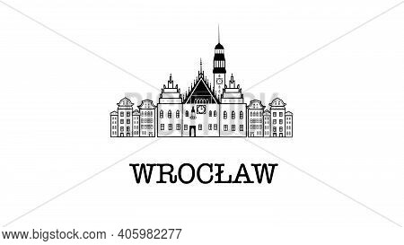 Wroclaw Skyline And Landmarks Silhouette, Black And White Design, Vector Illustration. Illustration 