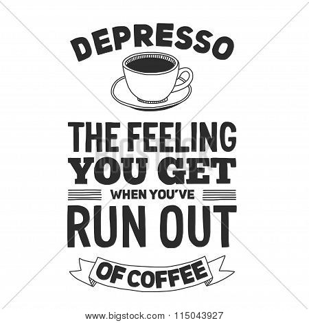 Coffee quote. Poster and letterinng