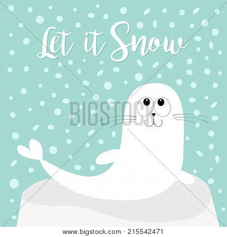 Let it snow. White Sea lion. Harp seal pup lying on iceberg ice. Cute cartoon character. Happy baby animal collection. Sea ocean water. Winter snowflake background. Flat design Vector